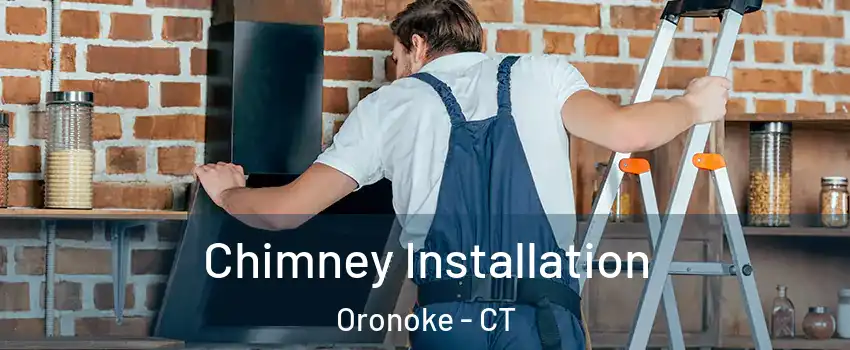 Chimney Installation Oronoke - CT