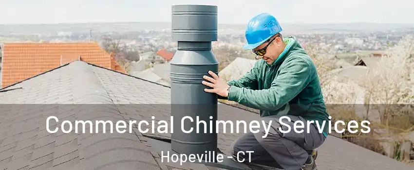 Commercial Chimney Services Hopeville - CT