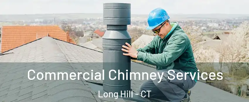 Commercial Chimney Services Long Hill - CT