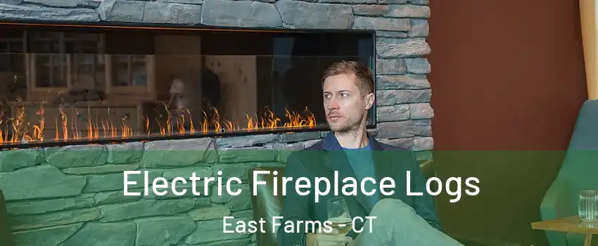 Electric Fireplace Logs East Farms - CT