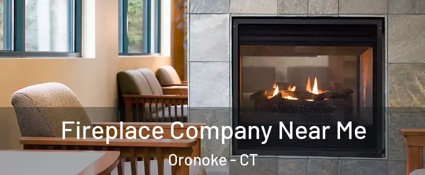 Fireplace Company Near Me Oronoke - CT