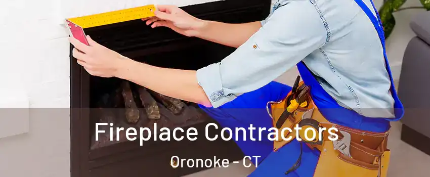 Fireplace Contractors Oronoke - CT