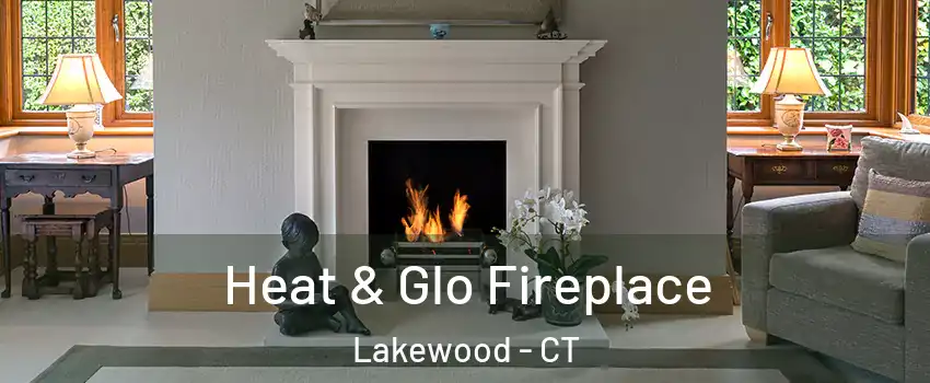 Heat & Glo Fireplace Lakewood - CT