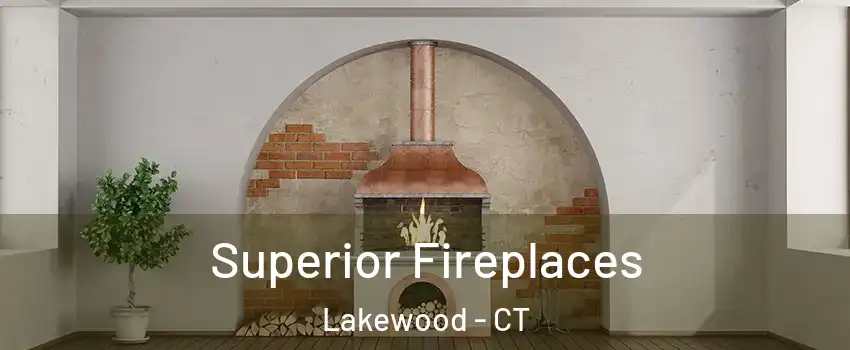 Superior Fireplaces Lakewood - CT